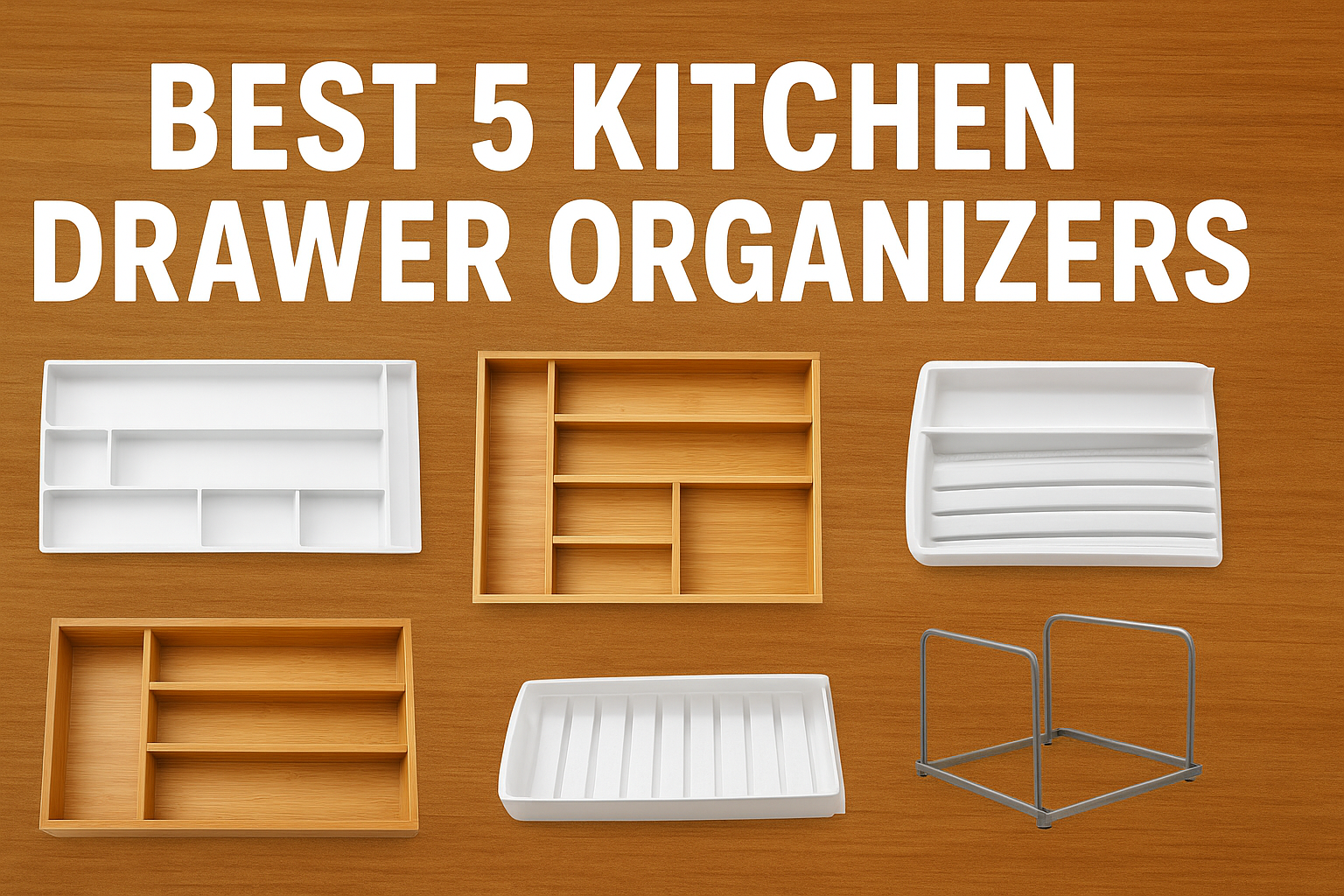Kitchen Drawer Organizers